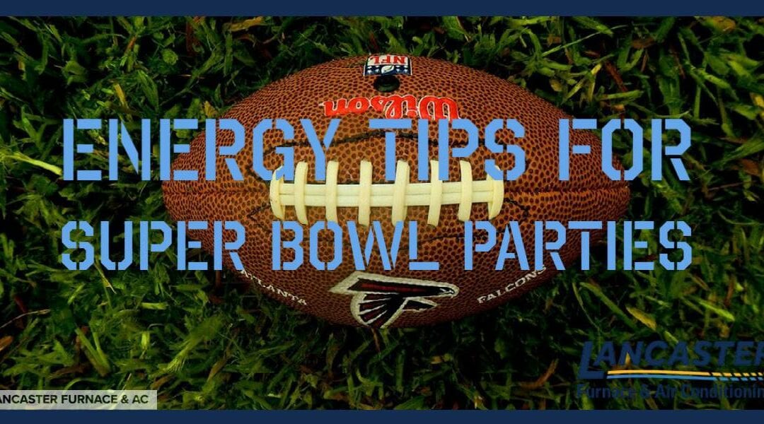 Energy Tips for Super Bowl Parties