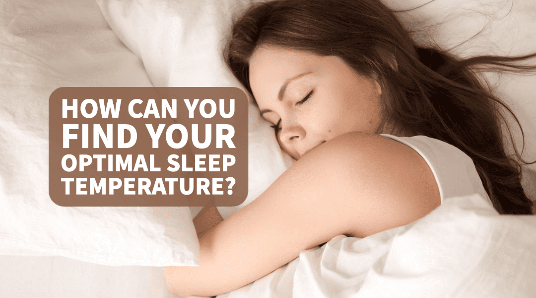 How Can You Find Your Optimal Sleep Temperature?￼